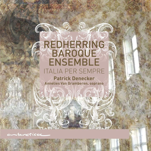 REDHERRING BAROQUE ENSEMBLE / PATRICK DENECKER / ANNELIES VAN GRAMBEREN - ITALIA PER SEMPREREDHERRING BAROQUE ENSEMBLE - PATRICK DENECKER - ANNELIES VAN GRAMBEREN - ITALIA PER SEMPRE.jpg